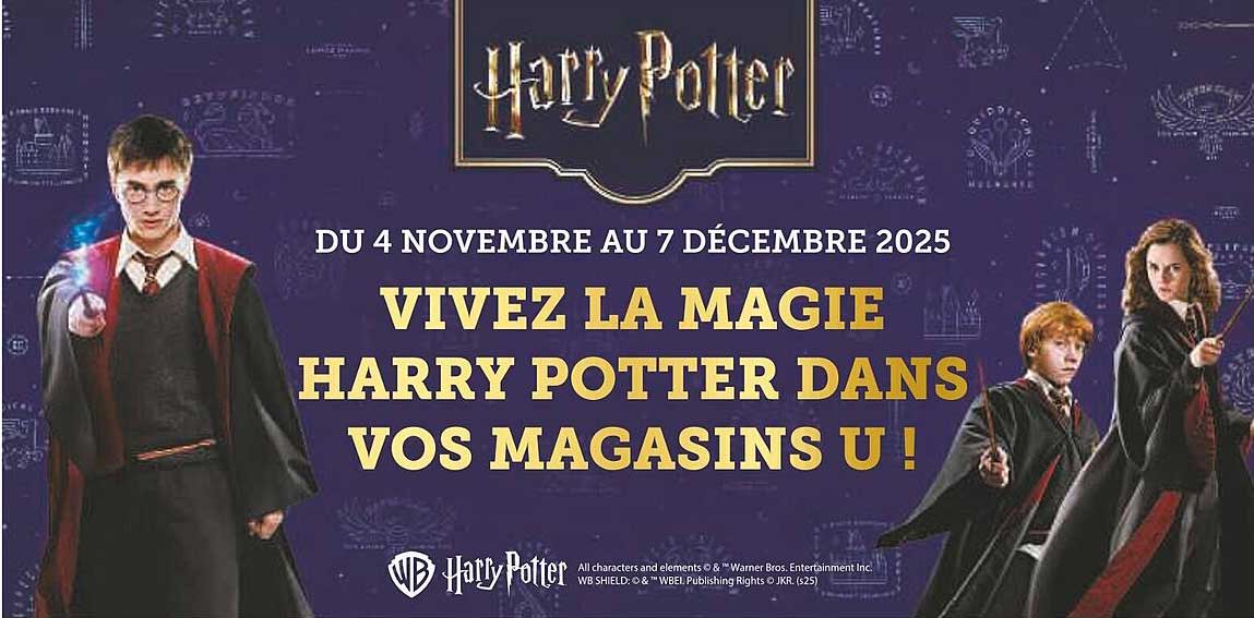 VIVEZ LA MAGIE HARRY POTTER DANS VOS MAGASINS U !