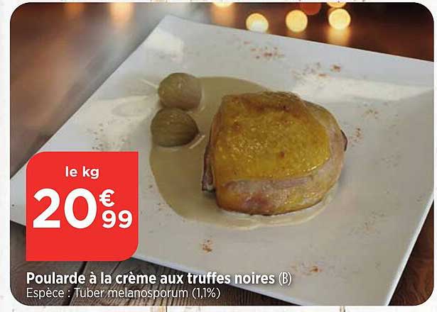 Poularde à la crème aux truffes noires (B)