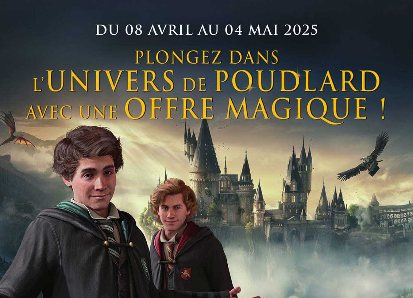 PLONGEZ DANS L'UNIVERS DE POUDLARD AVEC UNE OFFRE MAGIQUE !