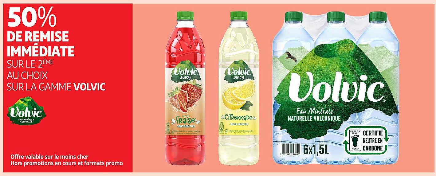 50% DE REMISE IMMÉDIATE SUR LE 2ÈME AU CHOIX SUR LA GAMME VOLVIC