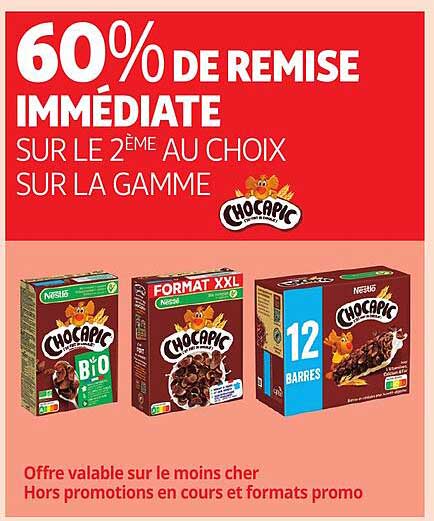 60% DE REMISE IMMÉDIATE SUR LE 2ÈME AU CHOIX SUR LA GAMME CHOCAPIC