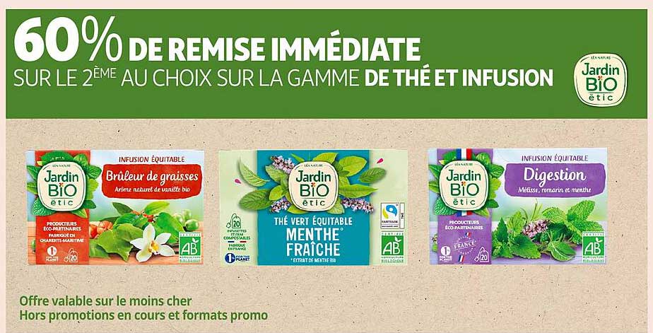 60% DE REMISE IMMÉDIATE SUR LE 2ÈME AU CHOIX SUR LA GAMME DE THÉ ET INFUSION