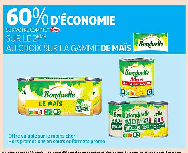 60% D'ÉCONOMIE SUR VOTRE COMPTE SUR LE 2ÈME AU CHOIX SUR LA GAMME DE MAÏS