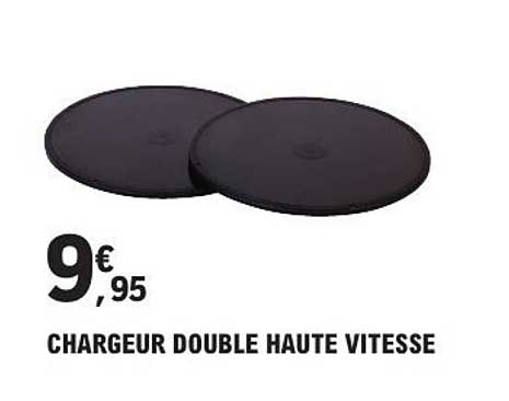 CHARGEUR DOUBLE HAUTE VITESSE