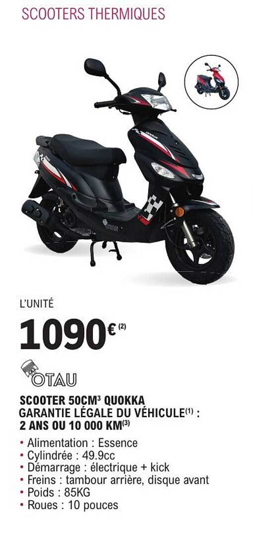 SCOOTER 50CM³ QUOKKA GARANTIE LÉGALE DU VÉHICULE(1) : 2 ANS OU 10 000 KM(3)