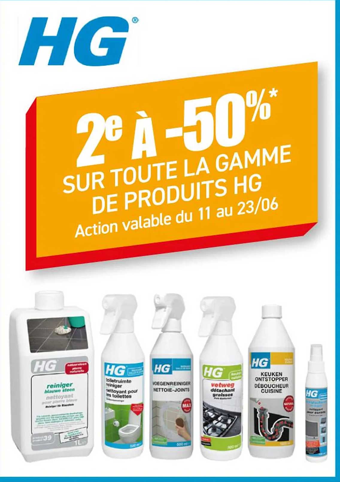 2€ À -50%* SUR TOUTE LA GAMME DE PRODUITS HG