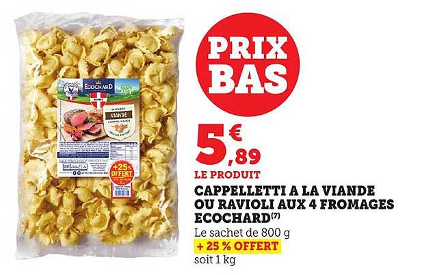 Cappelletti à la viande ou ravioli aux 4 fromages Ecochard