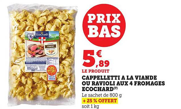 CAPPELLETTI A LA VIANDE OU RAVIOLI AUX 4 FROMAGES ECOCHARD