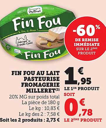 FIN FOU AU LAIT PASTEURISE FROMAGERIE MILLERET