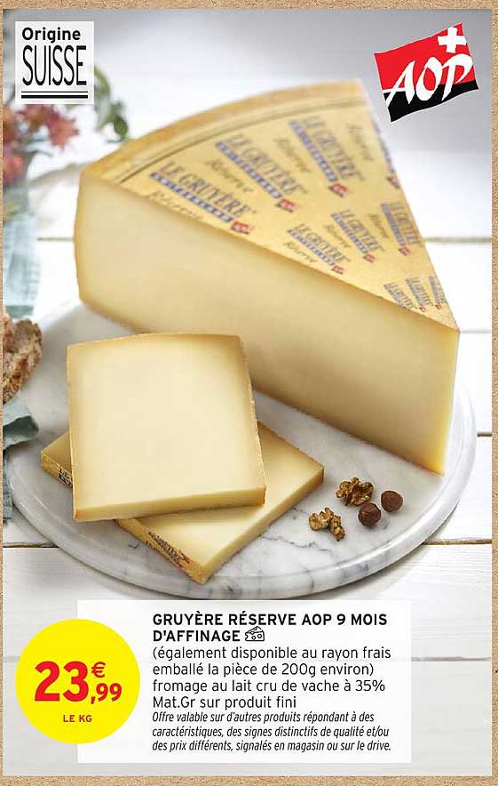 GRUYÈRE RÉSERVE AOP 9 MOIS D'AFFINAGE