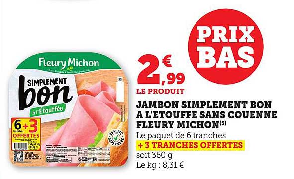 JAMBON SIMPLEMENT BON A L'ETOUFFE SANS COUENNE FLEURY MICHON