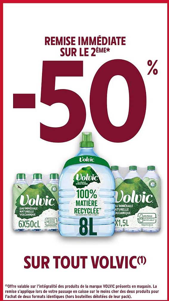 REMISE IMMEDIATE SUR LE 2EME -50% SUR TOUT VOLVIC