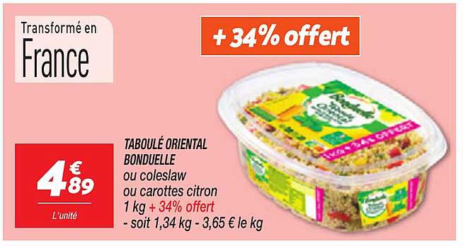 TABOULÉ ORIENTAL BONDUELLE ou coleslaw ou carottes citron 1 kg + 34% offert