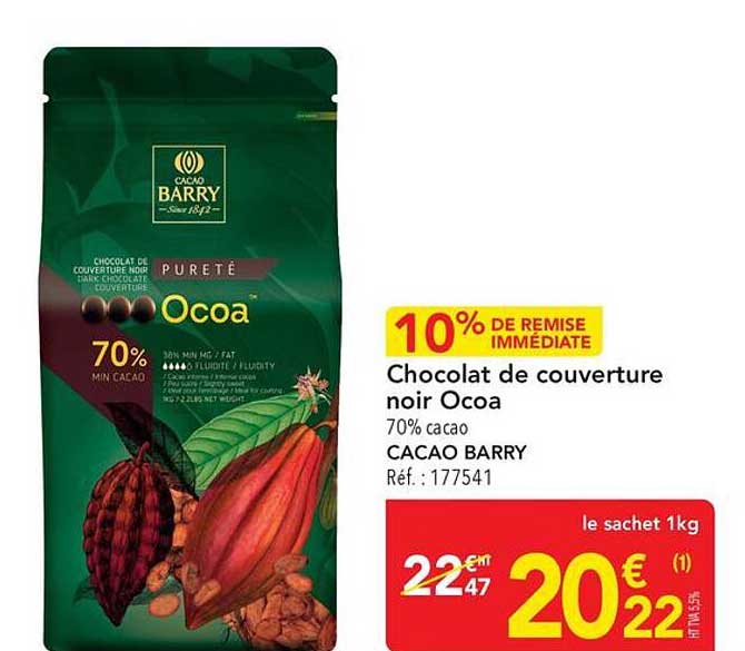 10% DE REMISE IMMÉDIATE Chocolat de couverture noir Ocoa 70% cacao CACAO BARRY Réf. : 177541 le sachet 1kg