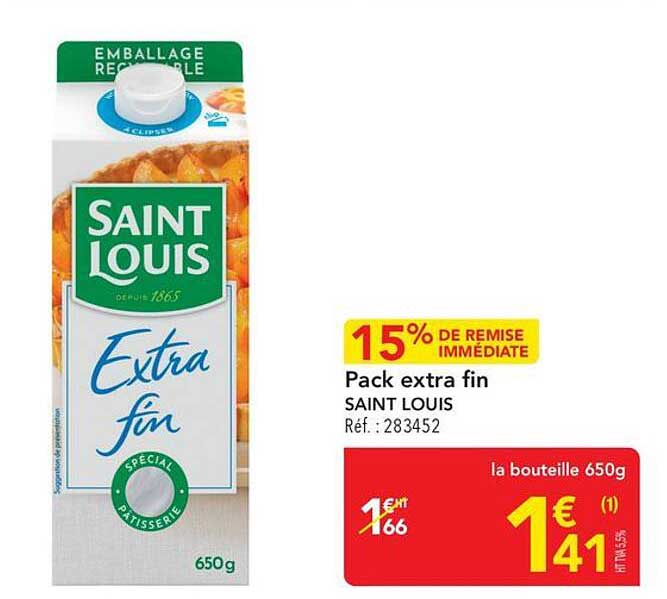 15% de remise immédiate Pack extra fin SAINT LOUIS