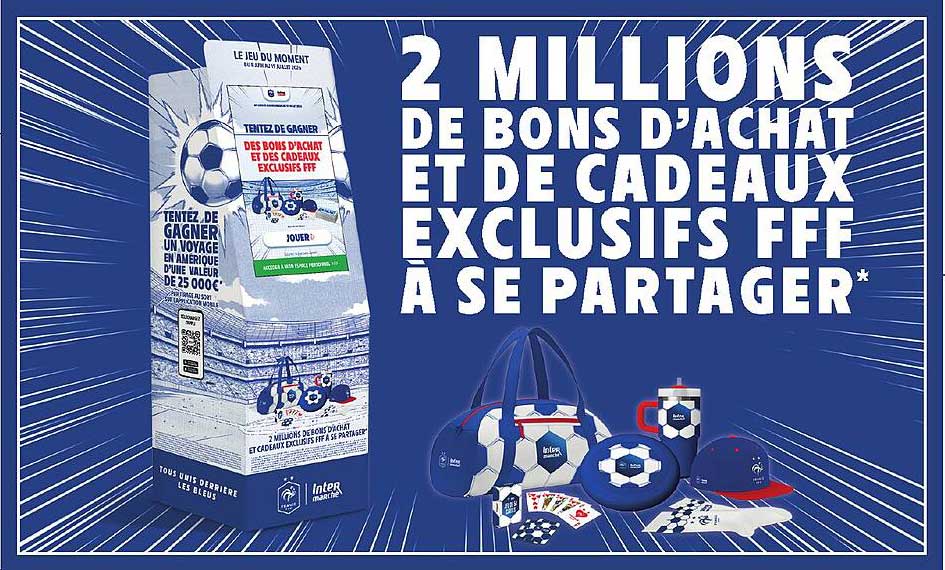2 MILLIONS DE BONS D’ACHAT ET DE CADEAUX EXCLUSIFS FFF À SE PARTAGER*
