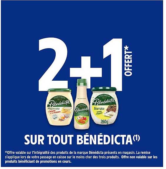 2+1 OFFERT* SUR TOUT BÉNÉDICTA(1)