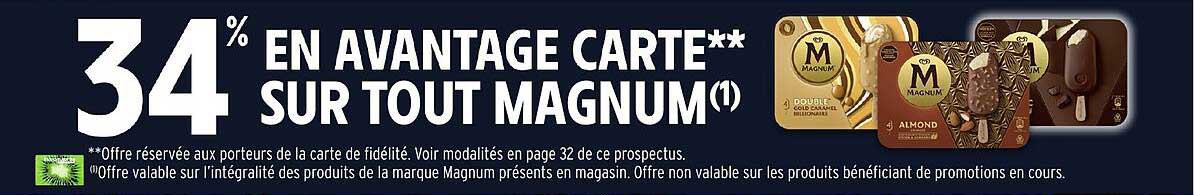 34% EN AVANTAGE CARTE** SUR TOUT MAGNUM(1)