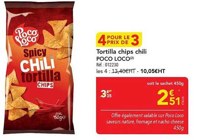 4 POUR LE 3 PRIX DE 3 Tortilla chips chili POCO LOCO