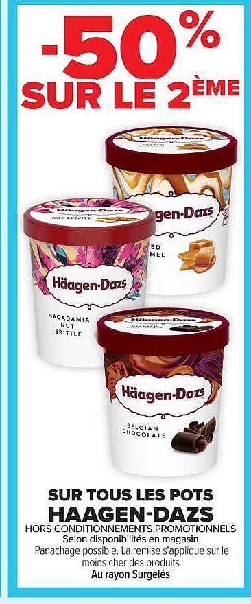 -50% SUR LE 2ÈME SUR TOUS LES POTS HAAGEN-DAZS