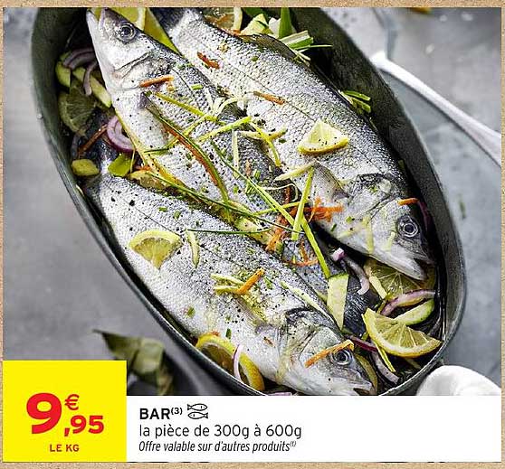BAR(3) la pièce de 300g à 600g Offre valable sur d'autres produits(1)