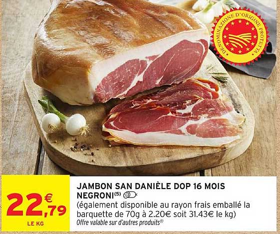 JAMBON SAN DANIELE DOP 16 MOIS NEGRONI