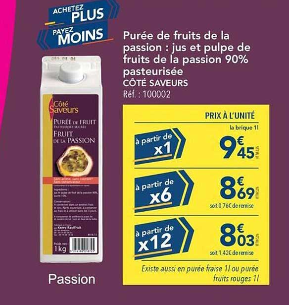 Purée de fruits de la passion : jus et pulpe de fruits de la passion 90% pasteurisée CÔTE SAVEURS