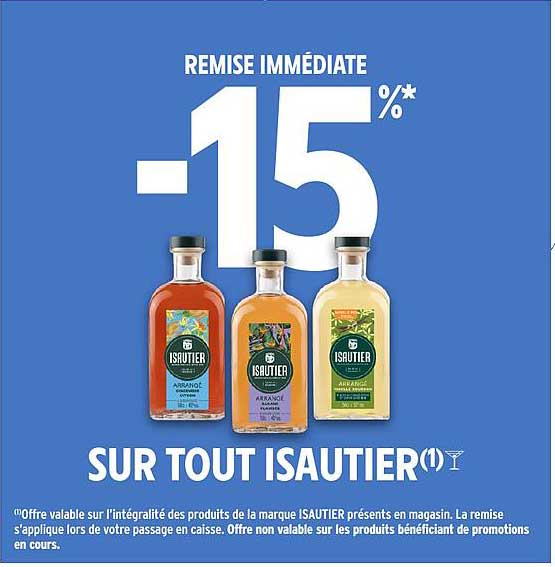 REMISE IMMÉDIATE -15%* SUR TOUT ISAUTIER(1)