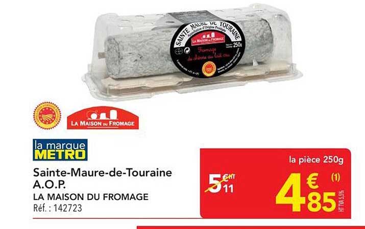 Sainte-Maure-de-Touraine A.O.P. LA MAISON DU FROMAGE