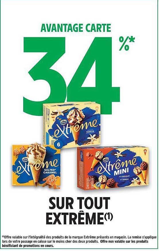 AVANTAGE CARTE 34 %* SUR TOUT EXTRÊME(1)
