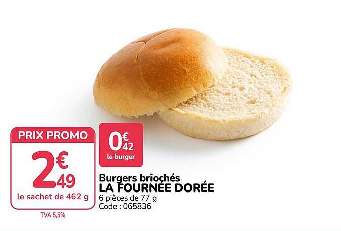 Burgers briochés LA FOURNÉE DORÉE 6 pièces de 77 g Code : 065836