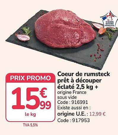 Coeur de rumsteck prêt à découper éclaté 2,5 kg + origine France sous vide