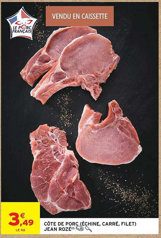 CÔTE DE PORC (ÉCHINE, CARRÉ, FILET) JEAN ROZÉ™