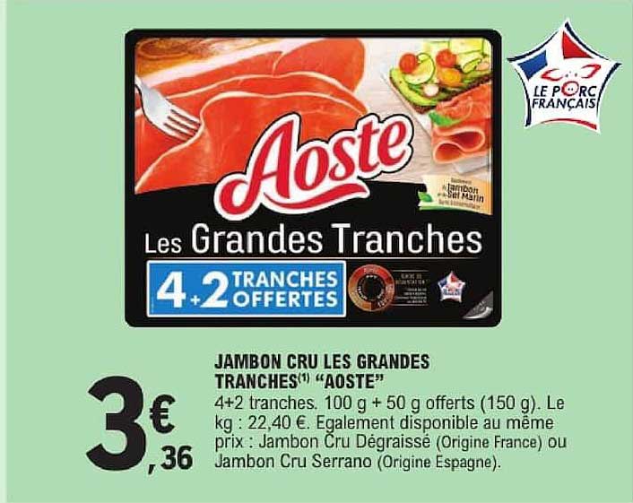 JAMBON CRU LES GRANDES TRANCHES « AOSTE »
