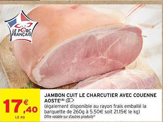 JAMBON CUIT LE CHARCUTIER AVEC COUENNE AOSTE