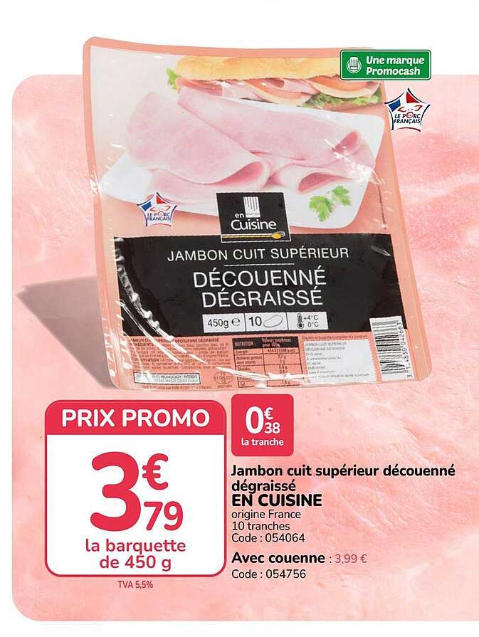 Jambon cuit supérieur découenné dégraissé EN CUISINE