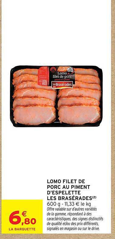 LOMO FILET DE PORC AU PIMENT D'ESPELETTE LES BRASÉRADES