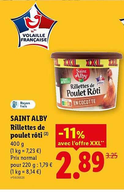 SAINT ALBY Rillettes de poulet rôti (2) 400 g (1 kg = 7,23 €) Prix normal pour 220 g : 1,79 € (1 kg = 8,14 €)