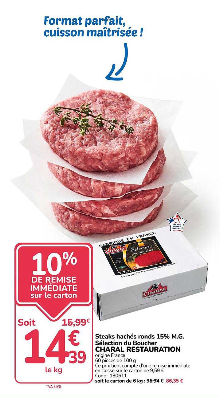Steaks hachés ronds 15% M.G. Sélection du Boucher CHARAL RESTAURATION
