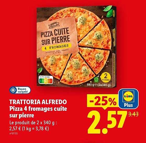 TRATTORIA ALFREDO Pizza 4 fromages cuite sur pierre