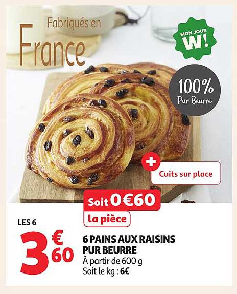 6 PAINS AUX RAISINS PUR BEURRE