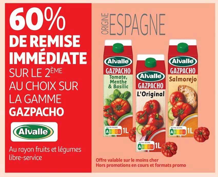 60% DE REMISE IMMÉDIATE SUR LE 2ÈME AU CHOIX SUR LA GAMME GAZPACHO
