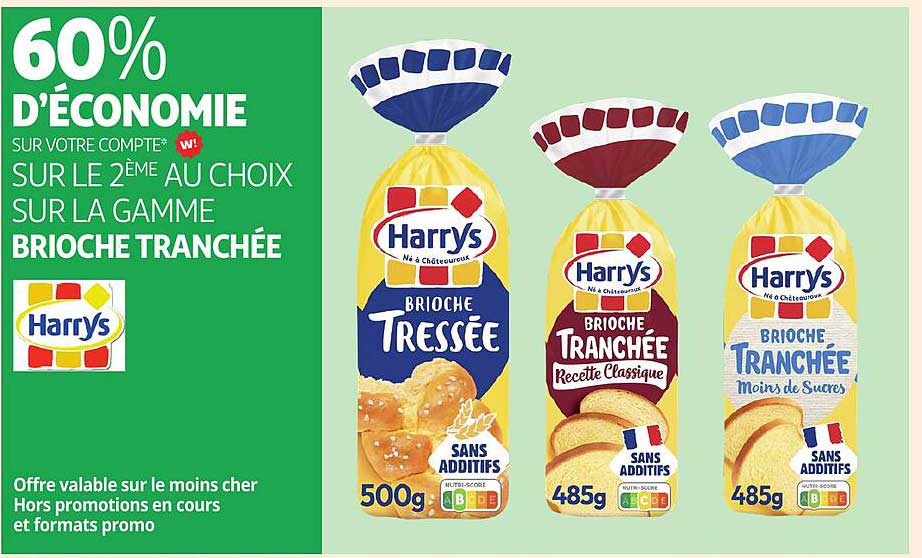 60% D'ÉCONOMIE SUR VOTRE COMPTE SUR LE 2ÈME AU CHOIX SUR LA GAMME BRIOCHE TRANCHÉE
