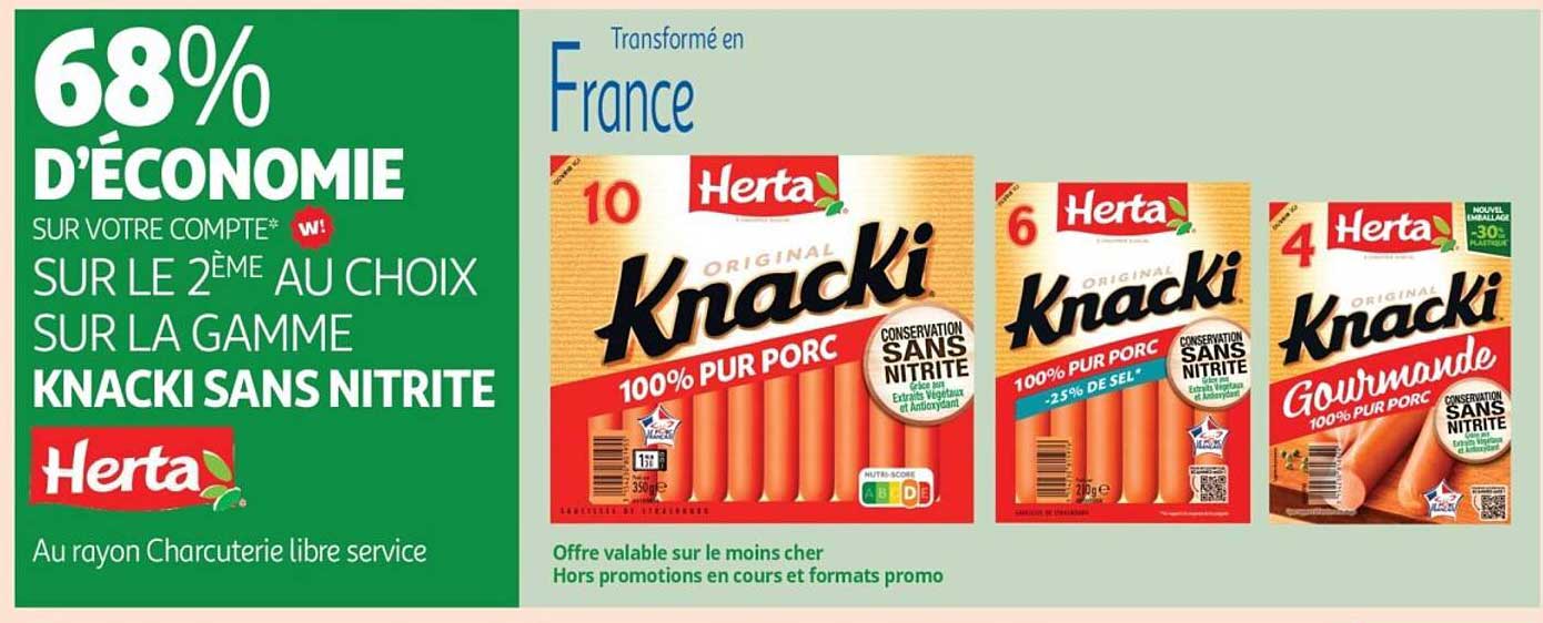 68% D’ÉCONOMIE SUR LE 2ÈME AU CHOIX SUR LA GAMME KNACKI SANS NITRITE
