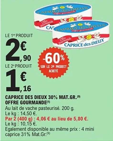 CAPRICE DES DIEUX 30% MAT.GR. Offre Gourmande