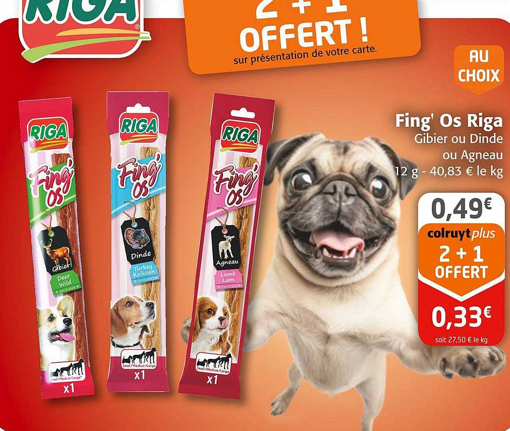 Fing' Os Riga - 2 + 1 OFFERT !