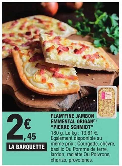 FLAM'FINE JAMBON EMMENTAL ORIGAN "PIERRE SCHMIDT"