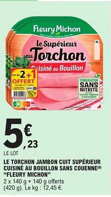 LE TORCHON JAMBON CUIT SUPÉRIEUR CUISINÉ AU BOUILLON SANS COUENNE "FLEURY MICHON"