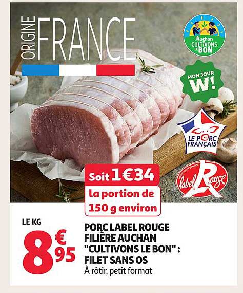 PORC LABEL ROUGE FILIÈRE AUCHAN "CULTIVONS LE BON" : FILET SANS OS