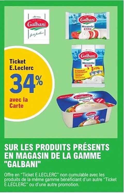 SUR LES PRODUITS PRÉSENTS EN MAGASIN DE LA GAMME "GALBANI"